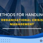 Methods For Handling Organizational Crisis Management