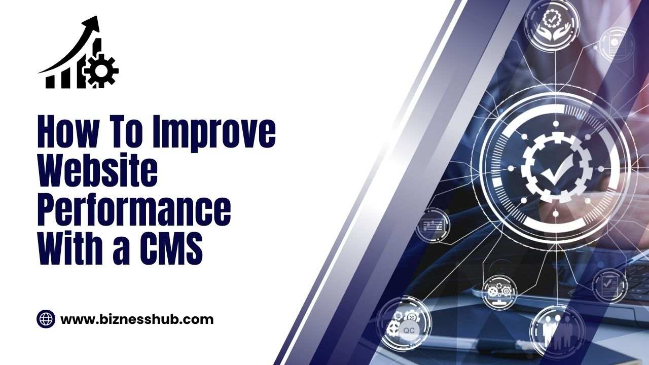 How To Improve Website Performance With a CMS